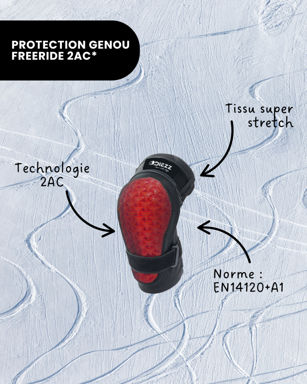 Genouillère de ski Diezz Freeride 2AC posée sur fond de neige avec annotations indiquant la technologie 2AC, le tissu super stretch et la norme EN14120+A1.